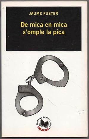 Imagen del vendedor de DE MICA EN MICA S OMPLE LA PICA - JAUME FUSTER - EN CATALAN a la venta por UNIO11 IMPORT S.L.