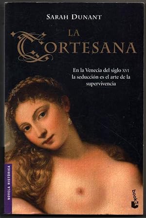 Imagen del vendedor de LA CORTESANA - SARAH DUNANT a la venta por UNIO11 IMPORT S.L.