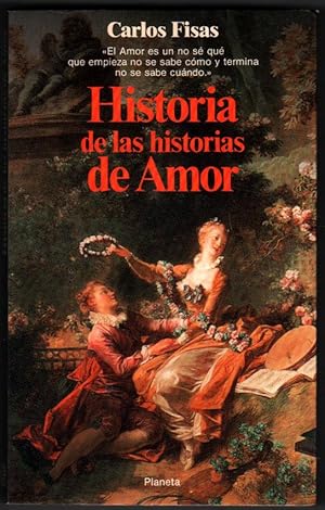 Imagen del vendedor de HISTORIA DE LAS HISTORIAS DE AMOR - CARLOS FISAS - ILUSTRADO a la venta por UNIO11 IMPORT S.L.