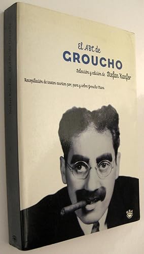 EL ABC DE GROUCHO - SELECCION DE STEFAN KANFER