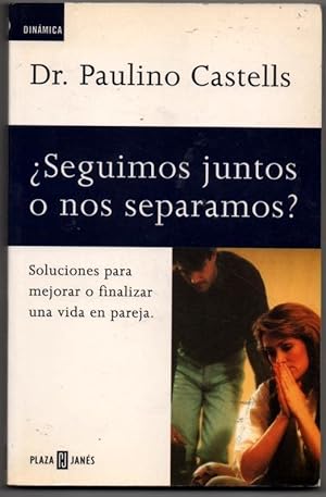 ¿SEGUIMOS JUNTOS O NOS SEPARAMOS? - DR. PAULINO CASTELLS