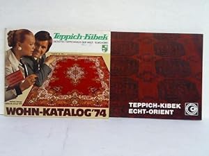 Teppich-Kibet. Echt-Orient / Wohn-Katalog, Herbst/Winter '74. Zusammen 2 Kataloge