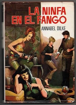 Seller image for LA NINFA EN EL FANGO - ANNABEL DILKE for sale by UNIO11 IMPORT S.L.