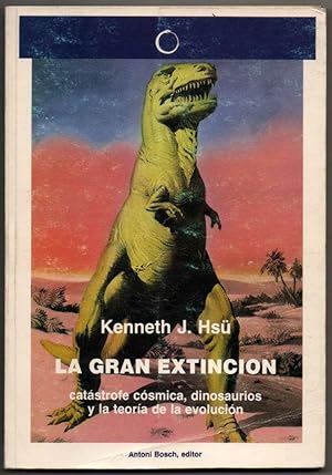 Seller image for LA GRAN EXTINCION - KENNETH J. HSU for sale by UNIO11 IMPORT S.L.