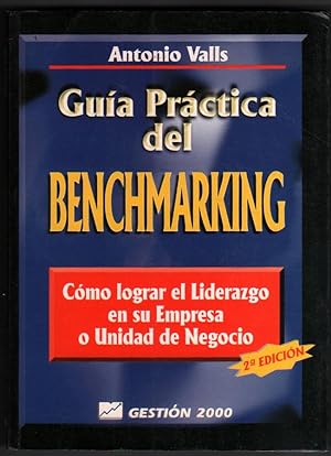 Seller image for GUIA PRACTICA DEL BENCHMARKING - ANTONIO VALLS for sale by UNIO11 IMPORT S.L.