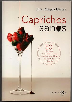 Image du vendeur pour CAPRICHOS SANOS - DRA MAGDA CARLAS mis en vente par UNIO11 IMPORT S.L.