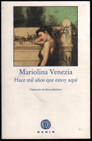 Immagine del venditore per HACE MIL AOS QUE ESTOY AQUI - MARIOLINA VENEZIA venduto da UNIO11 IMPORT S.L.