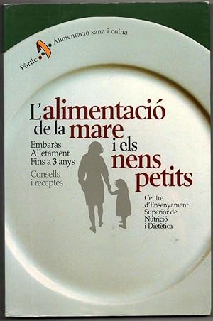 Imagen del vendedor de L ALIMENTACIO DE LA MARE I ELS NENS PETITS - CESNID - EN CATALAN a la venta por UNIO11 IMPORT S.L.