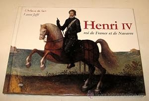 Imagen del vendedor de HENRY IV - ROI DE FRANCE ET DE NAVARRE - LAURA JAFFE - PRECIOSO LIBRO ILUSTRADO a la venta por UNIO11 IMPORT S.L.
