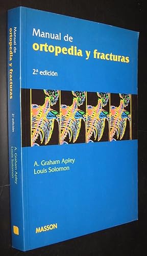 Seller image for MANUAL DE ORTOPEDIA Y FRACTURAS - A. GRAHAM APLEY - ILUSTRADO for sale by UNIO11 IMPORT S.L.