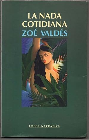 Imagen del vendedor de LA NADA COTIDIANA - ZOE VALDES a la venta por UNIO11 IMPORT S.L.