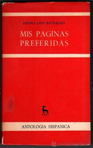 Imagen del vendedor de 1958 - MIS PAGINAS PREFERIDAS - PEDRO LAIN ENTRALGO - 1 EDICION a la venta por UNIO11 IMPORT S.L.