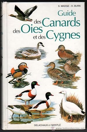 Bild des Verkufers fr GUIDE DES CANARDS DES OIES ET DES CYGNES - S.MADGE Y H.BURN - MUY ILUSTRADO zum Verkauf von UNIO11 IMPORT S.L.