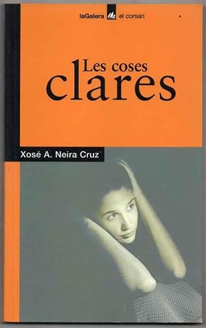 Imagen del vendedor de LES COSES CLARES - XOSE A. NEIRA CRUZ - EN CATALAN a la venta por UNIO11 IMPORT S.L.