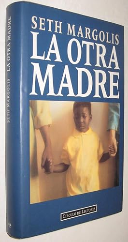 Seller image for LA OTRA MADRE - SETH MARGOLIS for sale by UNIO11 IMPORT S.L.