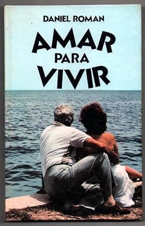 Seller image for AMAR PARA VIVIR - DANIEL ROMAN for sale by UNIO11 IMPORT S.L.