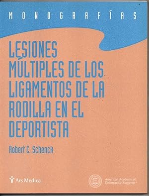 LESIONES MULTIPLES DE LOS LIGAMENTOS DE LA RODILLA EN EL DEPORTISTA - R.SCHENCK