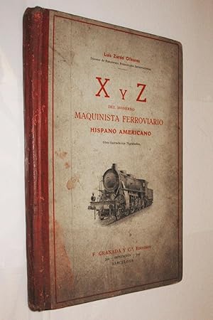 X Y Z DEL MODERNO MAQUINISTA FERROVIARIO - LUIS ZURDO OLIVARES - LAMINAS Y GRABA