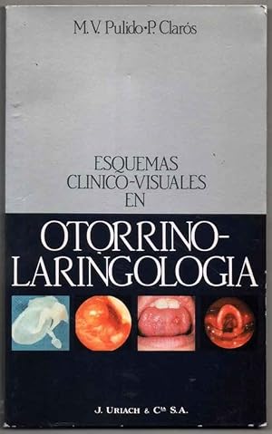 ESQUEMAS CLINICO-VISUALES EN OTORRINOLARINGOLOGIA - M.V.PULIDO Y P.CLAROS