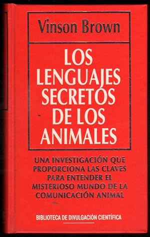 LOS LENGUAJES SECRETOS DE LOS ANIMALES - VINSON BROWN