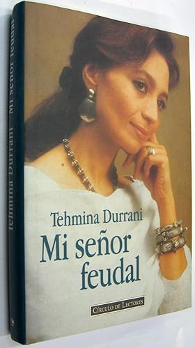 Seller image for MI SEOR FEUDAL - TEHMINA DURRANI for sale by UNIO11 IMPORT S.L.