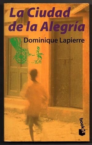 Imagen del vendedor de LA CIUDAD DE LA ALEGRIA - DOMINIQUE LAPIERRE a la venta por UNIO11 IMPORT S.L.