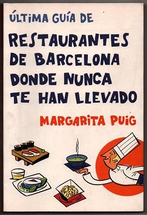 Seller image for RESTAURANTES DE BARCELONA DONDE NUNCA TE HAN LLEVADO - MARGARITA PUIG for sale by UNIO11 IMPORT S.L.