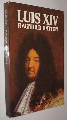 LUIS XIV - RAGNHILD HATTON - ILUSTRADO