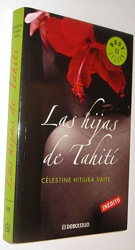 Seller image for LAS HIJAS DE TAHITI - CELESTINE HITIURA VAITE for sale by UNIO11 IMPORT S.L.