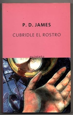 CUBRIDLE EL ROSTRO - P.D.JAMES