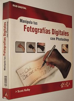 Seller image for MANIPULA TUS FOTOGRAFIAS DIGITALES CON PHOTOSHOP - SCOTT KELBY - ILUSTRADO for sale by UNIO11 IMPORT S.L.