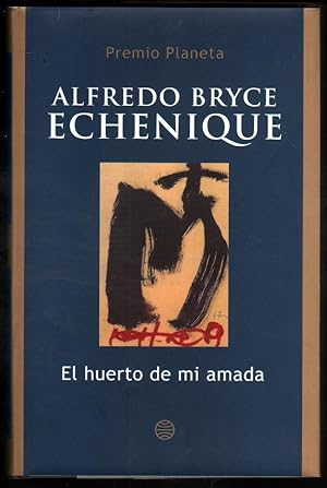 Imagen del vendedor de EL HUERTO DE MI AMADA - ALFREDO BRYCE ECHENIQUE a la venta por UNIO11 IMPORT S.L.