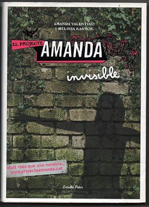 Image du vendeur pour EL PROJECTE AMANDA INVISIBLE - AMANDA VALENTINO Y MELISSA KANTOR - EN CATALAN mis en vente par UNIO11 IMPORT S.L.