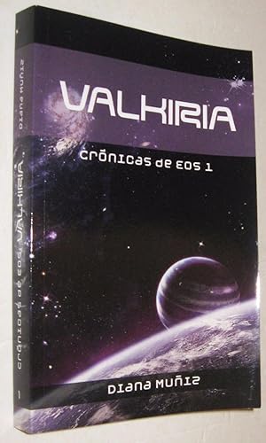 VALKIRIA - CRONICAS DE EOS 1 - DIANA MUÑIZ
