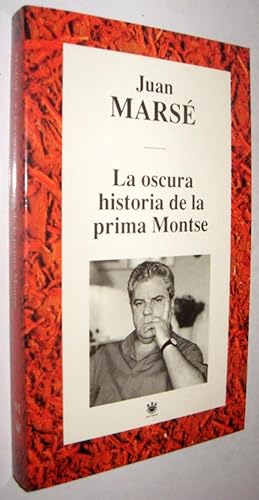 Imagen del vendedor de LA OSCURA HISTORIA DE LA PRIMA MONTSE - JUAN MARSE a la venta por UNIO11 IMPORT S.L.