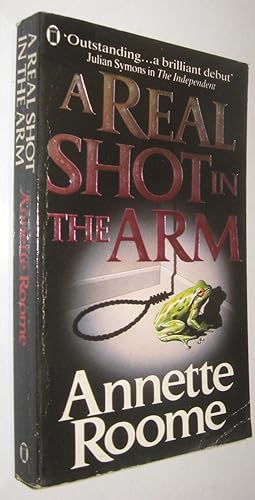 Seller image for A REAL SHOT IN THE ARM - ANNETTE ROOME - EN INGLES for sale by UNIO11 IMPORT S.L.