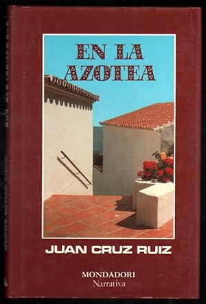 Seller image for EN LA AZOTEA - JUAN CRUZ RUIZ for sale by UNIO11 IMPORT S.L.