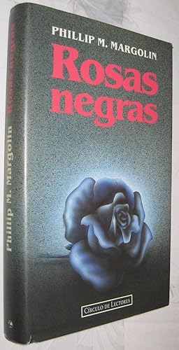 ROSAS NEGRAS - PHILLIP MARGOLIN