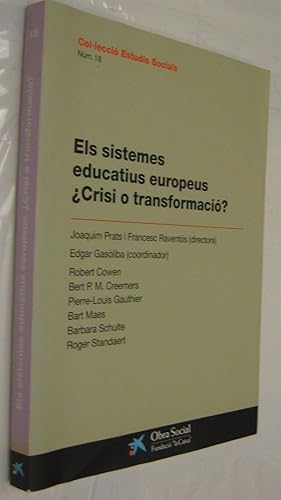 Imagen del vendedor de ELS SISTEMES EDUCATIUS EUROPEUS CRIS O TRANSFORMACIO - JOAQUIM PRATS Y OTROS * a la venta por UNIO11 IMPORT S.L.