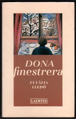 Seller image for DONA FINESTRERA - EULALIA LLEDO - EN CATALAN for sale by UNIO11 IMPORT S.L.