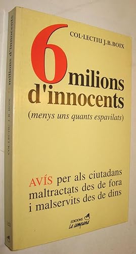 Seller image for 6 MILIONS D INNOCENTS - COL.LECTIU J. B. BOIX for sale by UNIO11 IMPORT S.L.