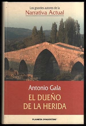 Imagen del vendedor de EL DUEO DE LA HERIDA - ANTONIO GALA * a la venta por UNIO11 IMPORT S.L.