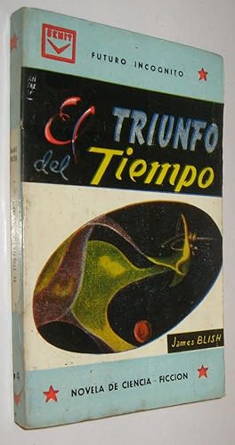 EL TRIUNFO DEL TIEMPO - JAMES BLISH - CIENCIA FICCION - CENIT