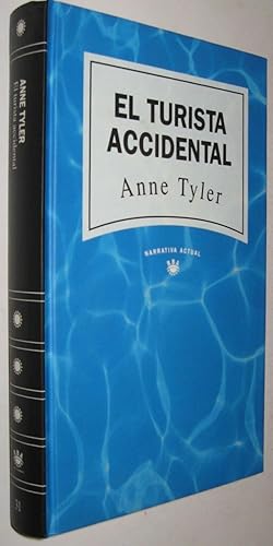 Seller image for EL TURISTA ACCIDENTAL - ANNE TYLER for sale by UNIO11 IMPORT S.L.