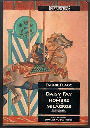 Imagen del vendedor de DAISY FAY Y EL HOMBRE DE LOS MILAGROS - FANNIE FLAGG a la venta por UNIO11 IMPORT S.L.