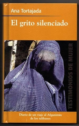 Seller image for EL GRITO SILENCIADO - ANA TORTAJADA for sale by UNIO11 IMPORT S.L.