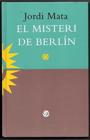 Seller image for EL MISTERI DE BERLIN - JORDI MATA - EN CATALAN for sale by UNIO11 IMPORT S.L.