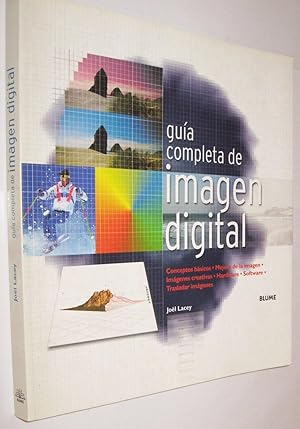 Seller image for GUIA COMPLETA DE IMAGEN DIGITAL - JOEL LACEY - GRAN TAMAO Y MUY ILUSTRADO for sale by UNIO11 IMPORT S.L.