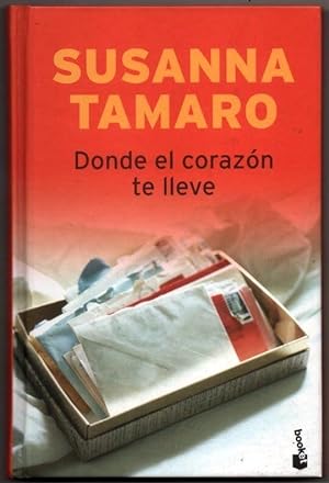 Seller image for DONDE EL CORAZON TE LLEVE - SUSANNA TAMARO for sale by UNIO11 IMPORT S.L.