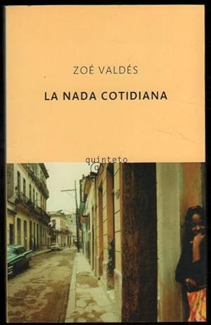 Imagen del vendedor de LA NADA COTIDIANA - ZOE VALDES a la venta por UNIO11 IMPORT S.L.